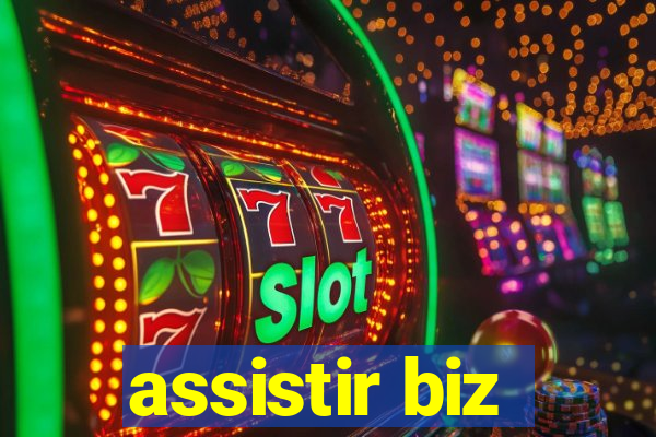 assistir biz